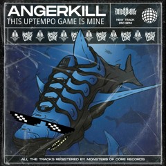 Angerkill - This Uptempo Game Is Mine (EFEX Remix)