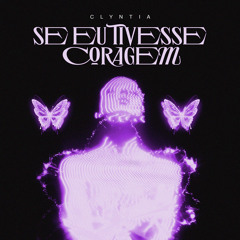 Se Eu Tivesse Coragem