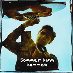 Sommer kann kommen