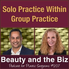 Solo Practice Within Group Practice — with Sam Jejurikar, MD (Ep. 207)