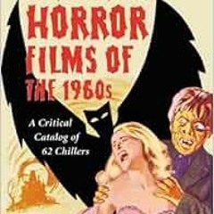 ACCESS KINDLE 💞 Italian Horror Films of the 1960s: A Critical Catalog of 62 Chillers