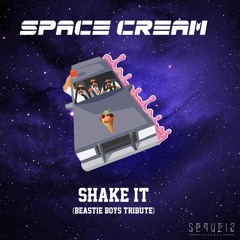 Space Cream - Shake It (Beastie Boys Tribute) FREE DOWNLOAD