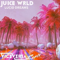 Lucid Dreams - Vice Versa Remix ( Free Download )