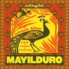 MAYILDURO - DJ SUDI X PRIYANKA X SANJAY NARA