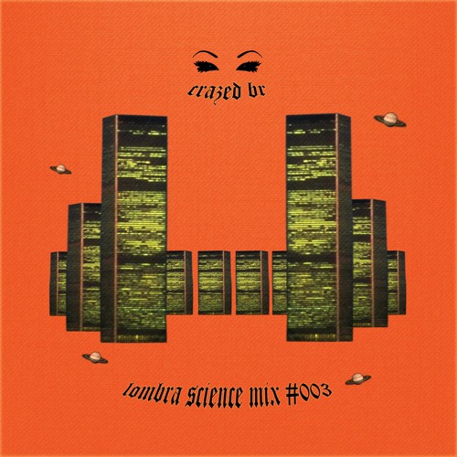LOMBRA SCIENCE MIX #003 - CRAZED BR