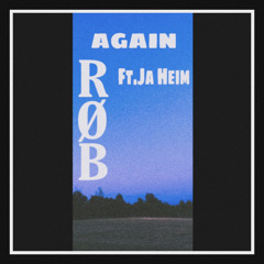 Again Ft. Ja heim  prod(VITALS)