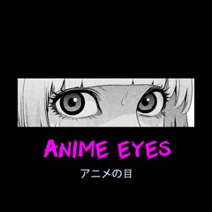 anime eyes [prod. dreamboy]