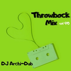 #TBT THROWBACK MIX | VOL 90 |Instagram @Dj_Archi-Dub