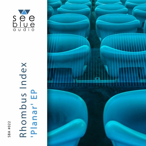 'Planar' EP (preview) – Rhombus Index (See Blue Audio SBA #022)