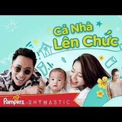 CẢ NHÀ LÊN CHỨC- RHYMASTIC