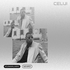 CELUI MIX#61 | KILIMANJARO