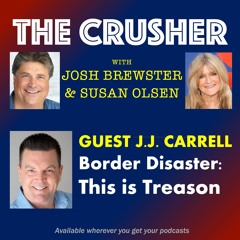 Guest JJ Carrell - Border Disaster: This is Treason