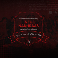 Northeastern NakhRAAS 2023-24 Mix (ft. Ketul)