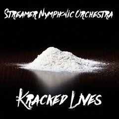Streamer Nymphonic Orchestra- 👓 Kracked Lives 👓