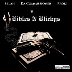 Bibles & Blickys (feat. Selah the Corner & Da Commissioner)