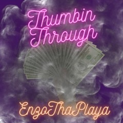 Thumbin Through (Prod. By Cheeze)