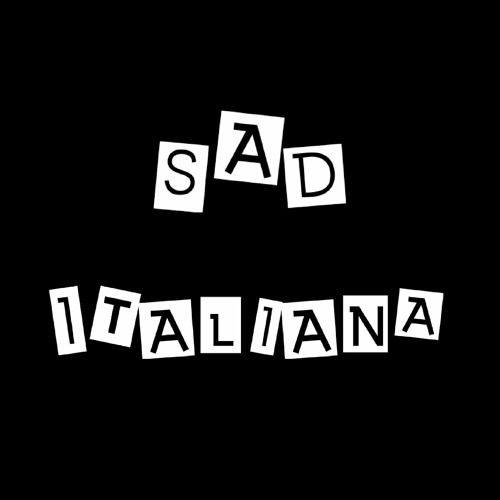 sad italiana 🥀
