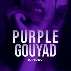 DJ Flozio - Purple Gouyad