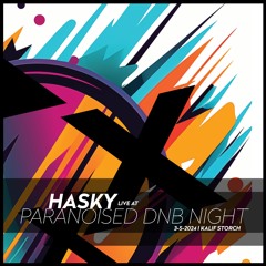 HASKY@ PARANOISED DRUM&BASS NIGHT #3 (PDNBN#3)