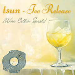 tsun - ice release [wine cellar spesh] {free}