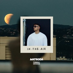 Matroda - In The Air