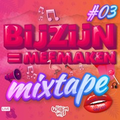 BijZijn Is Meemaken - Live Dj Set #3
