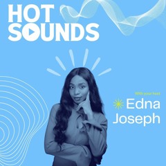 Hot Sounds with Edna Joseph