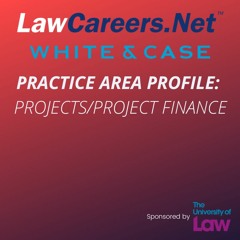 Practice Area Profile: projects/project finance – with White & Case LLP