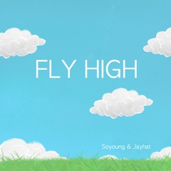 Fly High (Feat. Soyoung) (Beat by Jayhat)