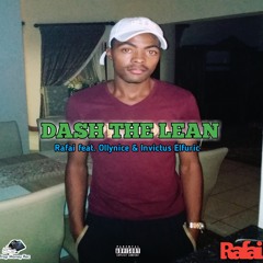Rafai - Dash the lean (feat. Ollynice & Invictus                Elfuric)
