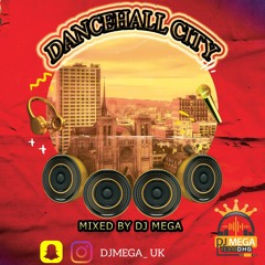 DANCEHALL CITY MIX FT VYBZ KARTEL, DEXTA DAPS, POPCAAN, SIKKA, SKILLIBENG & MORE @DJMEGA_UK OCT 20