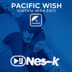 Cinthya Nes-k - Pacific Wish 2025 Edit [Free Download] [EN002]