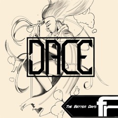 DACE - The Better Days (OUT NOW ON BANDCAMP)