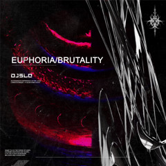 DJ SLO - EUPHORIA BRUTALITY