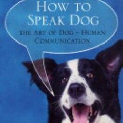 [Read] Online How To Speak Dog BY : Stanley Coren