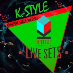 K-Style - Kube Podcast - Special Halloween - KubeLiveSets - Free download