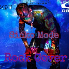 Travis Scott ft. Drake - Sicko Mode (Rock Cover ).mp3