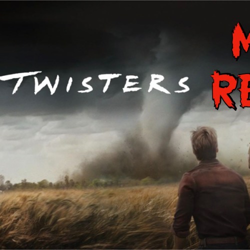Live Stream #2- Twisters Movie Review....Spoilers!