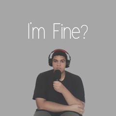 I'm Fine? (Demo)