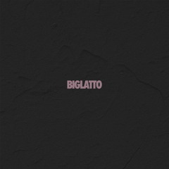 BIGLATTO