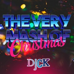 The Very Mash Of Christmas by DjCK