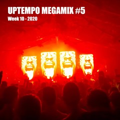 Uptempo Hardcore MegaMix #5 by Fylix (Week 10 - 2020)