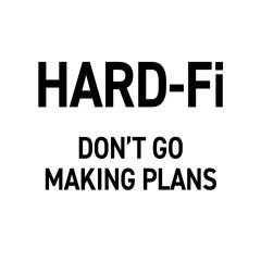 Don't Go Making Plans