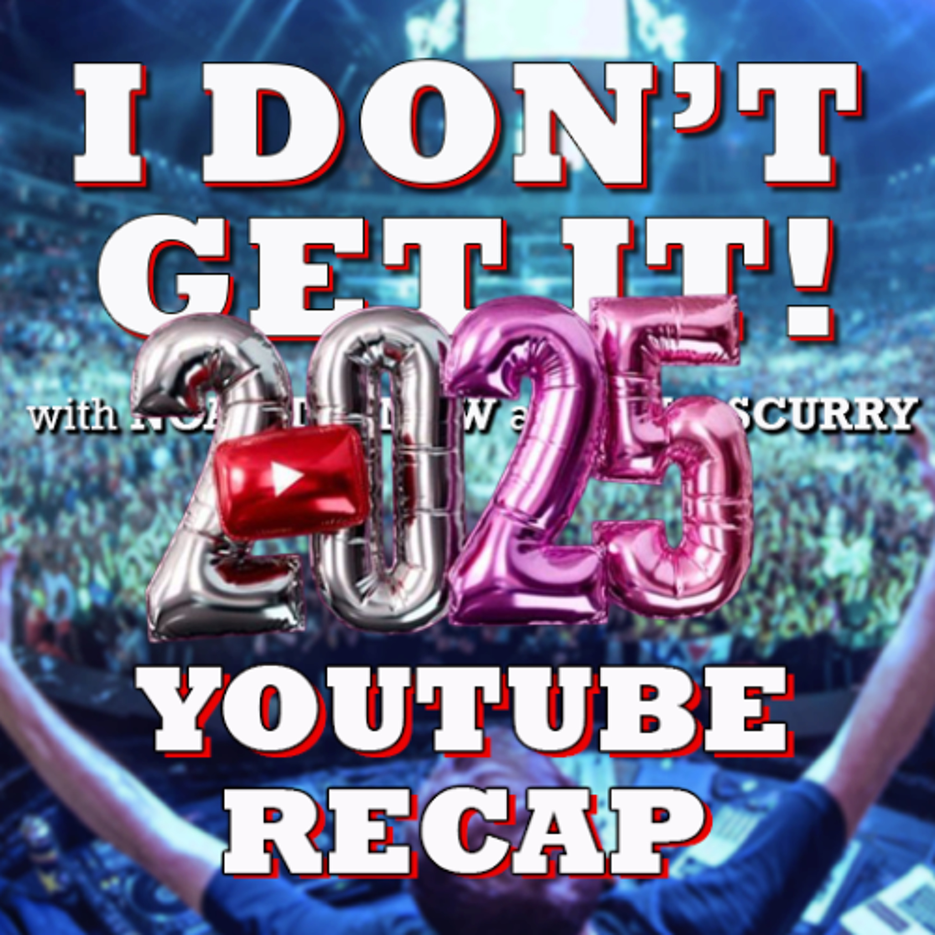 I Don't Get It: Youtube Recap
