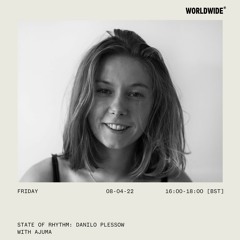 WWFM | State Of Rhythm : Danilo Plessow (MCDE) with Ajuma 08.04.22