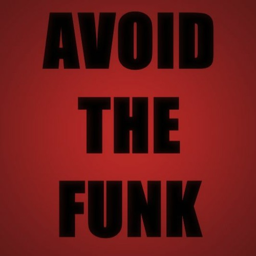 Avoid The Funk