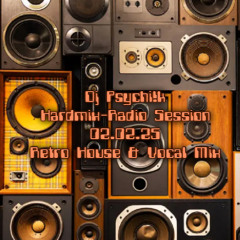 DjPsychi!k_Hardmix_Radio Session 02.02.25 (Tech House Retro&Vocal)