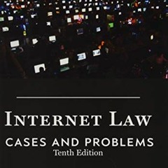 ( uS4b ) Internet Law: Cases and Problems by  James Grimmelmann ( Xgg )