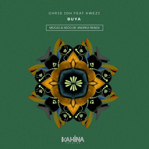 Chris IDH Feat. Kwezi - Buya (Moojo & Nico De Andrea Remix)