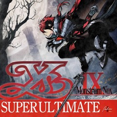 Ys IX Super Ultimate - Desert After Tears